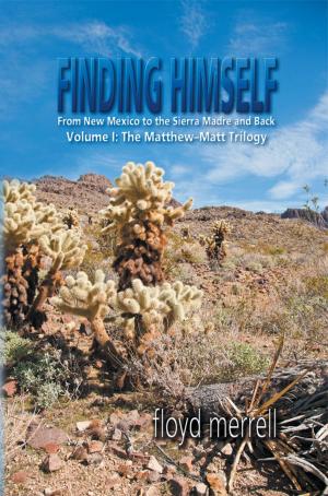 Cover of the book Finding Himself : From New Mexico to the Sierra Madre and Back by Phil Cuda