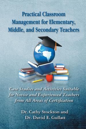 Cover of the book Practical Classroom Management for Elementary, Middle, and Secondary Teachers by Pat McDonald