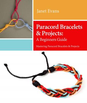 Cover of the book Paracord Bracelets & Projects: A Beginners Guide (Mastering Paracord Bracelets & Projects Now by Sustainable Stevie
