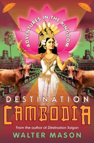 Cover of the book Destination Cambodia by Alison Lester, Roland Harvey