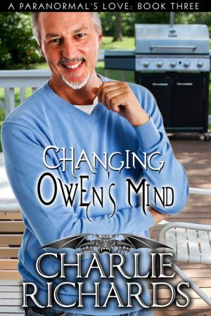 Cover of the book Changing Owen's Mind by Charlie Richards