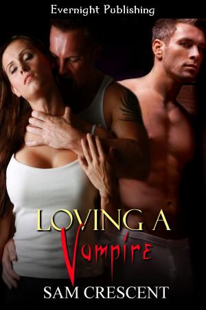 Cover of the book Loving a Vampire by Susan Hoddy