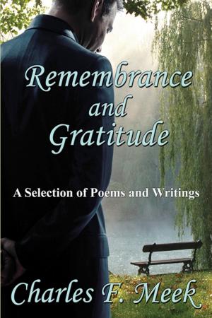 Cover of Remembrance and Gratitude: A Selection of Poems and Writings