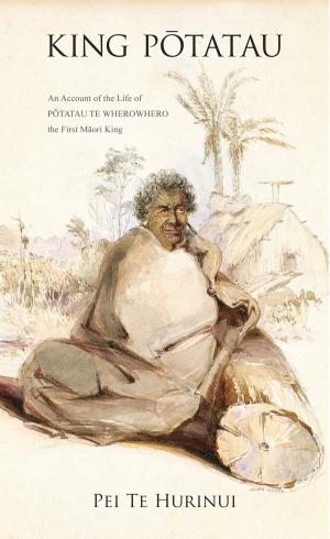Cover of the book King Potatau by Alice Tawhai