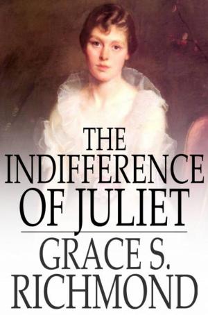 Cover of the book The Indifference of Juliet by Gertrude Atherton