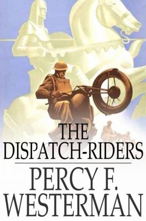 Cover of the book The Dispatch-Riders by Warren Hilton