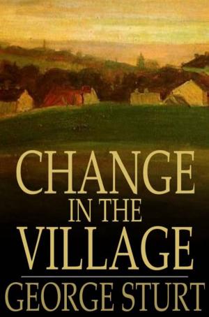 Cover of the book Change in the Village by Amanda Minnie Douglas