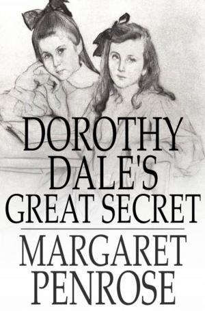 Cover of the book Dorothy Dale's Great Secret by Frances Hodgson Burnett