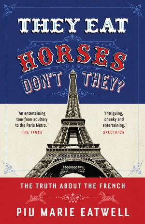 Cover of the book They Eat Horses, Don't They? by Max Adams