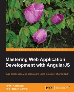 Cover of the book Mastering Web Application Development with AngularJS by Matthias Marschall