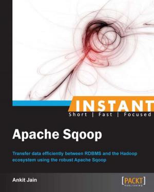 Cover of the book Instant Apache Sqoop by Vitthal Srinivasan, Janani Ravi, Judy Raj