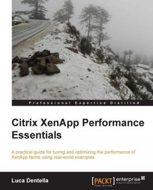Cover of the book Citrix XenApp Performance Essentials by Bayu Wibowo, Tony Sangha