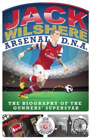 Book cover of Jack Wilshere - Arsenal DNA