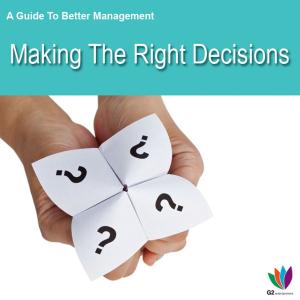 Cover of A Guide to Better Management: Making the Right Decisions