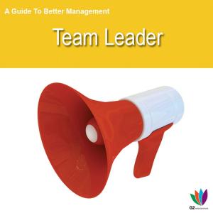 Cover of A Guide to Better Management: Team Leader