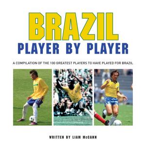 Cover of the book Brazil: Player by Player by Mike Read