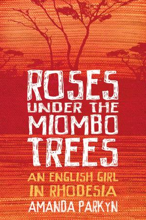 Book cover of Roses Under the Miombo Trees