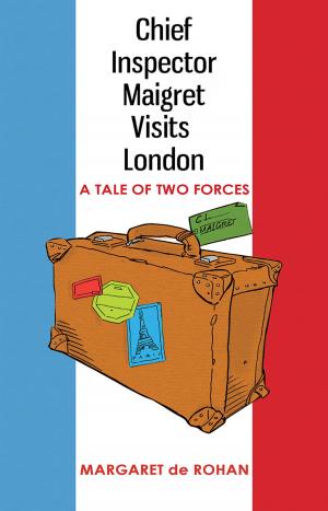 Cover of the book Chief Inspector Maigret Visits London by Jay K. Price