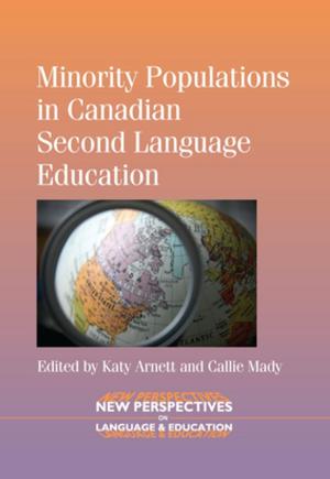 Cover of the book Minority Populations in Canadian Second Language Education by Prof. Joseph Lo Bianco, Renata Aliani