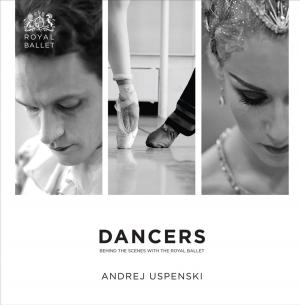 Cover of the book Dancers: Behind the Scenes with The Royal Ballet by Inua Ellams