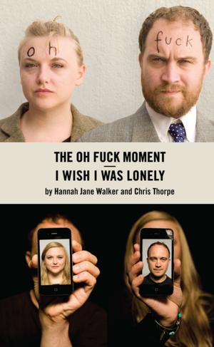 Cover of the book I Wish I Was Lonely / The Oh Fuck Moment by Ron Hutchinson