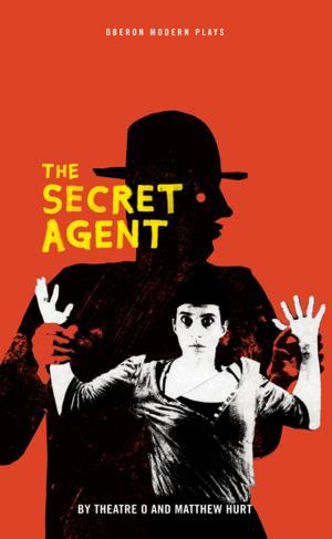 Cover of the book The Secret Agent by Tanika Gupta