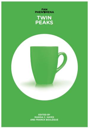 Cover of the book Fan Phenomena: Twin Peaks by Anna Bentkowska-Kafel, Trish Cashen, Hazel Gardiner