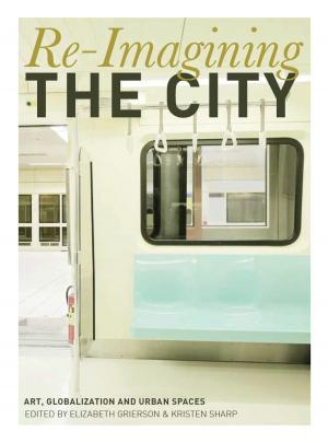 Cover of the book Re-Imagining the City by 