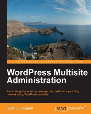 Cover of the book WordPress Multisite Administration by Amin Ahmadi Tazehkandi