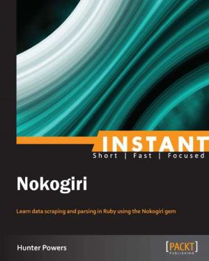 Cover of the book Instant Nokogiri by Vijay Anandh, Glen D. Singh, Michael Vinod