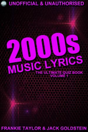 Cover of the book 2000s Music Lyrics: The Ultimate Quiz Book by Sheila Collins