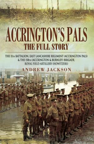 Cover of the book Accrington's Pals: The Full Story by Fred  Kerr