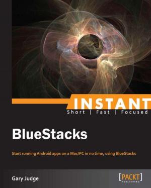 Cover of the book Instant BlueStacks by Phuong Vothihong, Martin Czygan, Ivan Idris, Magnus Vilhelm Persson, Luiz Felipe Martins