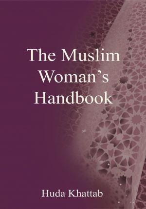 Cover of the book The Muslim Woman's Handbook by Ronder  Scott Pradhan