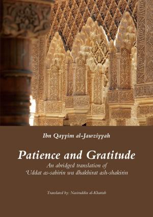Cover of the book Patience & Gratitude by Muhyiddin Ibn 'Arabi, Stephen Hirtenstein