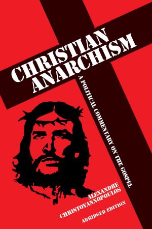 Cover of the book Christian Anarchism by Kieren Hawken