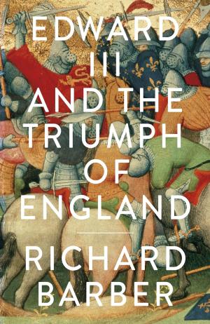 Book cover of Edward III and the Triumph of England