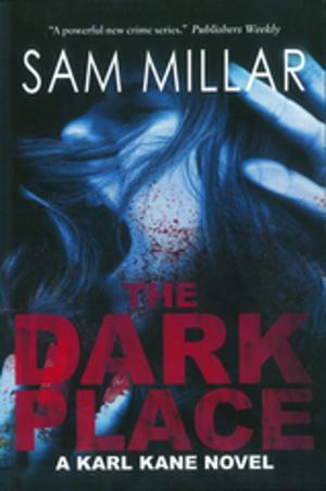 Cover of the book The Dark Place by Sam Millar