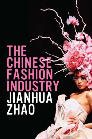 Cover of the book The Chinese Fashion Industry by quirks Erin Soderberg
