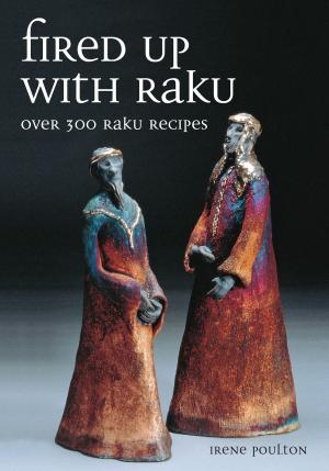 Cover of the book Fired Up With Raku by Andrew Chick