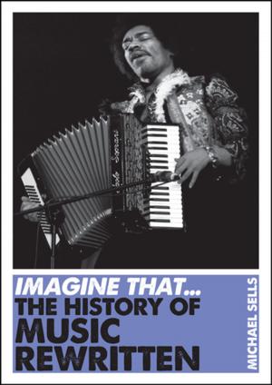 Cover of the book Imagine That - Music by Michael Steen