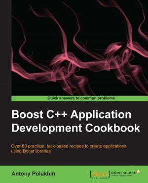 Cover of the book Boost C++ Application Development Cookbook by Mathieu Lemay, Alexis de Talhouet, Jamie Goodyear, Rashmi Pujar, Mohamed El-Serngawy, Yrineu Rodrigues