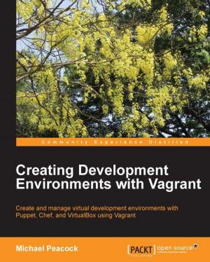 Cover of the book Creating Development Environments with Vagrant by Jen Stirrup, Ashutosh Nandeshwar, Ashley Ohmann, Matt Floyd