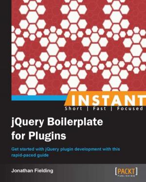 Cover of the book Instant jQuery Boilerplate for Plugins by Yu-Wei, Chiu (David Chiu)