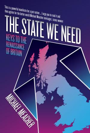 Cover of the book The State We Need by W. Sydney Robinson