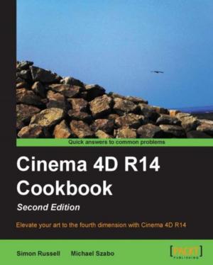 Cover of the book Cinema 4D R14 Cookbook, Second Edition by Manoj Waikar