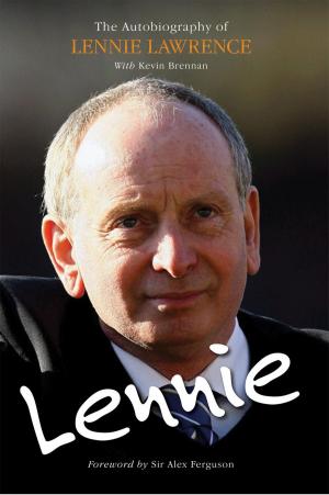 Cover of the book Lennie: The Autobiography of Lennie Lawrence by Steve Lanham