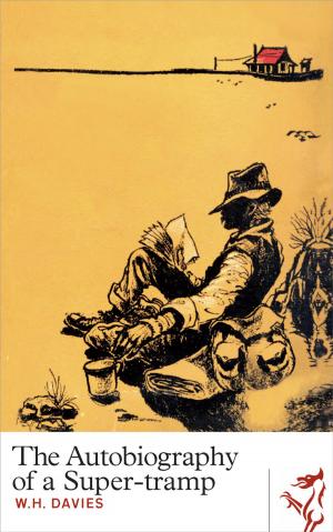 Cover of the book The Autobiography of a Super-tramp by Orie
