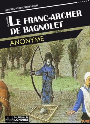 Cover of the book Le franc-archer de Bagnolet by Edgar Allan Poe