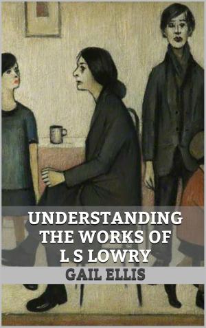 Book cover of Understanding the Works of L S Lowry
